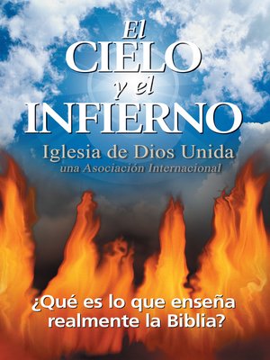 cover image of El cielo y el infierno ¿Qué es lo que enseña realmente la Biblia?